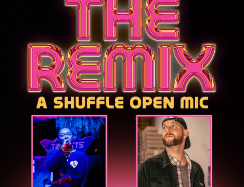 Every Tuesday – THE REMIX: A Weekly Open Mic at Shuffle